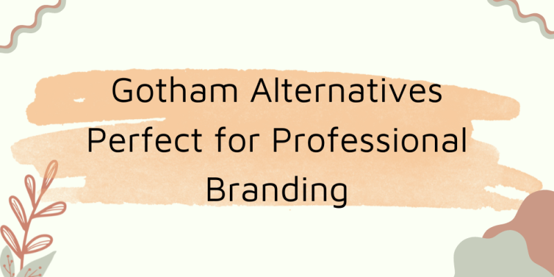 18 Gotham Alternatives Perfect for Professional Branding