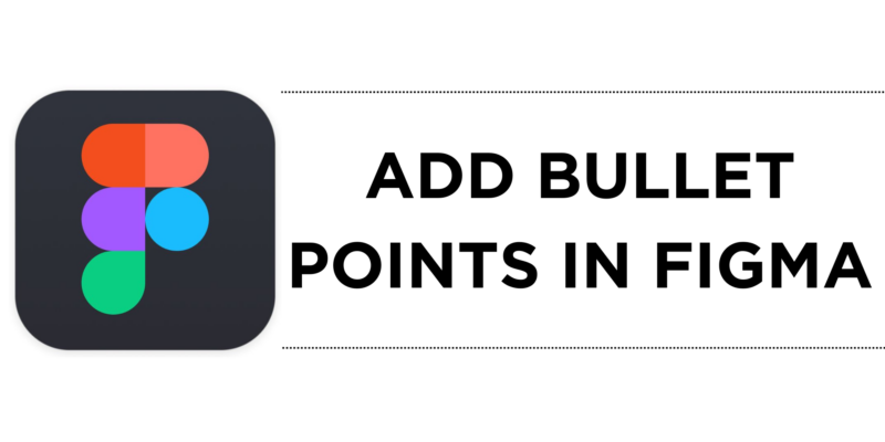 How To Add Bullet Points in Figma