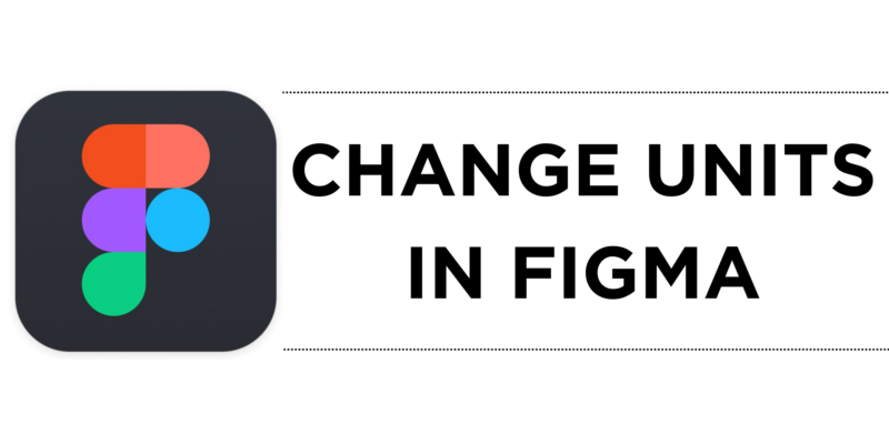 How To Change Units in Figma