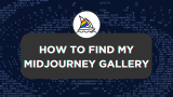 How To Find My Midjourney Gallery
