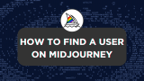 How To Find a User on Midjourney
