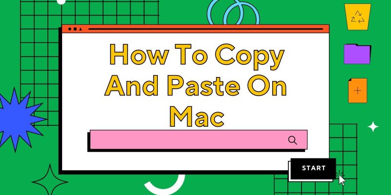 How to Copy and Paste on Mac? 