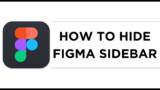 How To Hide Figma Sidebar