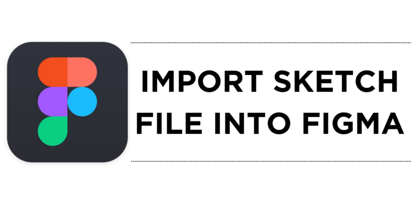 How To Import Sketch File Into Figma