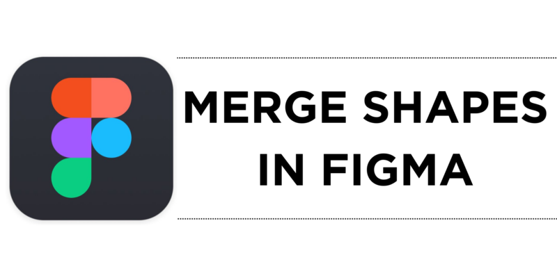 How To Merge Shapes in Figma