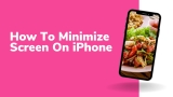 How To Minimize the Screen on iPhone