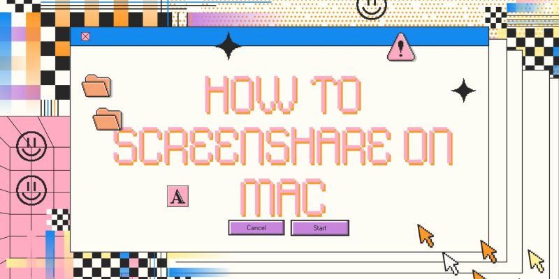5 Ways to Screenshare on Mac (Native + 3rd Party)