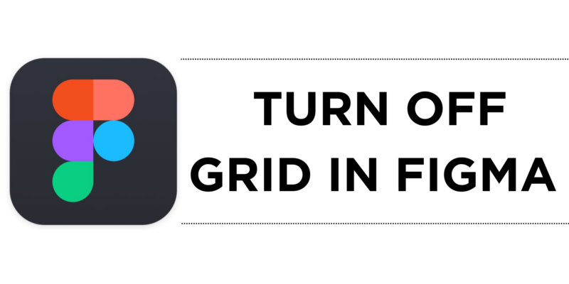 How To Turn Off Grid in Figma