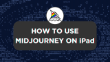 How To Use Midjourney on iPad