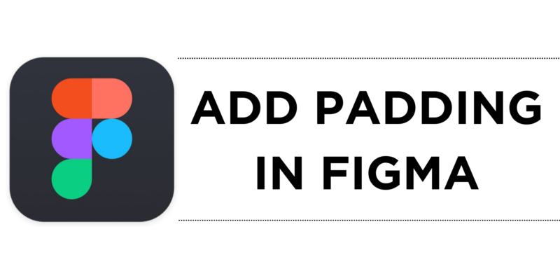 How To Add Padding in Figma