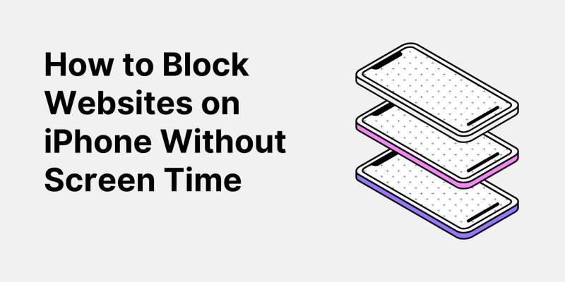 How to Block Websites on iPhone Without Screen Time  