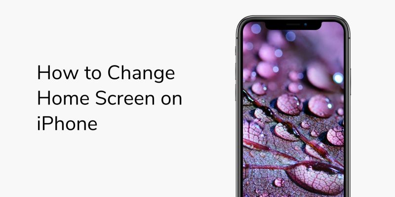 How to Change Home Screen on iPhone 
