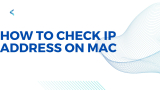 How to Check IP Address on Mac  