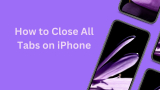 How to Close All Tabs on iPhone