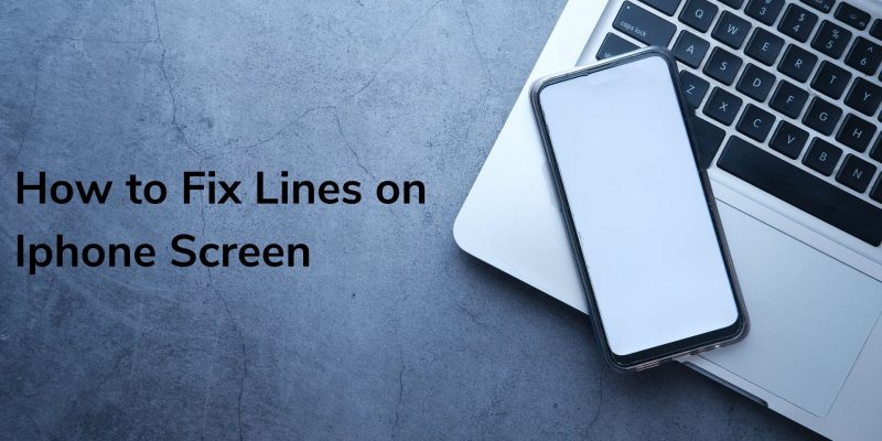 How To Fix Lines on iPhone Screen 