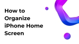 How To Organise iPhone Home Screen
