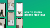 How to Screen Record on iPhone with 3 Easy Methods 