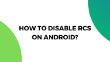How to Disable RCS on Android?