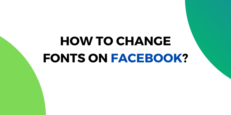 How to Change Fonts on Facebook?