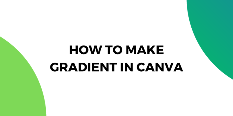 How to Make Gradients in Canva