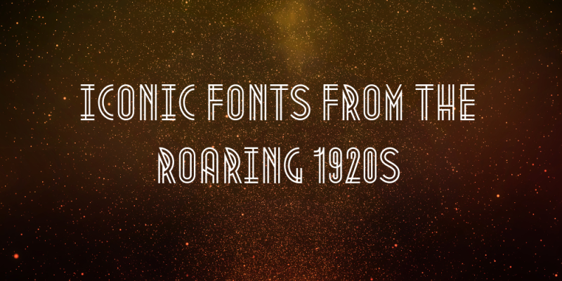 20 Iconic Fonts from the Roaring 1920s
