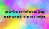 11 Jersey Shore-style Fonts on Canva to Add Fun and Flair to Your Designs