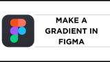 Make a Gradient in Figma