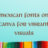 20 Eye-Catching Canva Fonts for Creative Logos