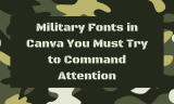 20 Military Fonts in Canva You Must Try to Command Attention