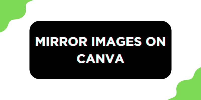 How To Mirror Images on Canva