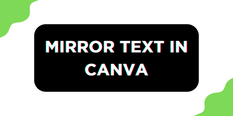 How To Mirror Text in Canva