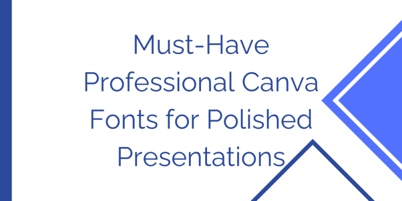 15 Must-Have Professional Canva Fonts for Polished Presentations