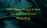 15 Must-Have Regal Fonts for Formal Event Branding