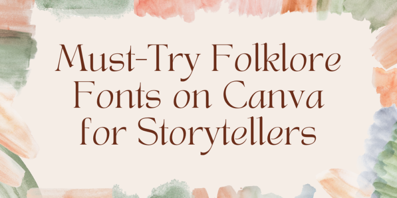 15 Must-Try Folklore Fonts on Canva for Storytellers