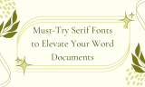 15 Must-Try Serif Fonts to Elevate Your Word Documents
