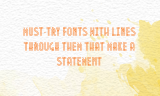 15 Must-Try Fonts with lines through them that Make Statement