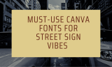18 Must-Use Canva Fonts for Street Sign Vibes