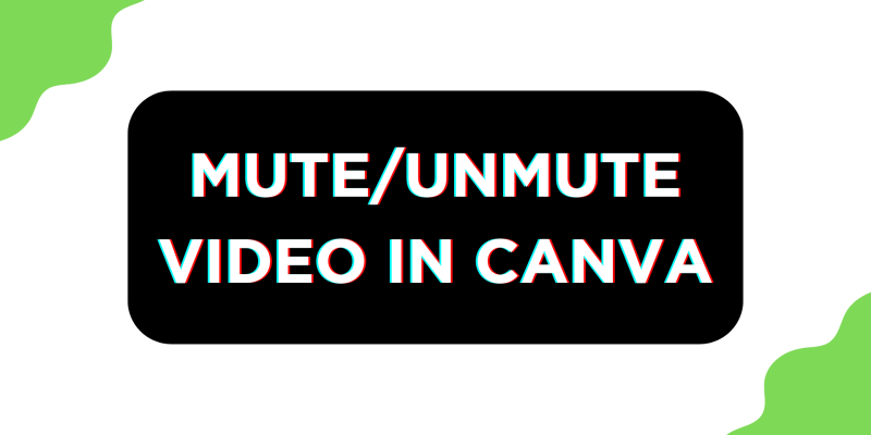 How To Mute Video in Canva
