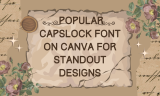 15 Popular Capslock font on Canva for Standout Designs