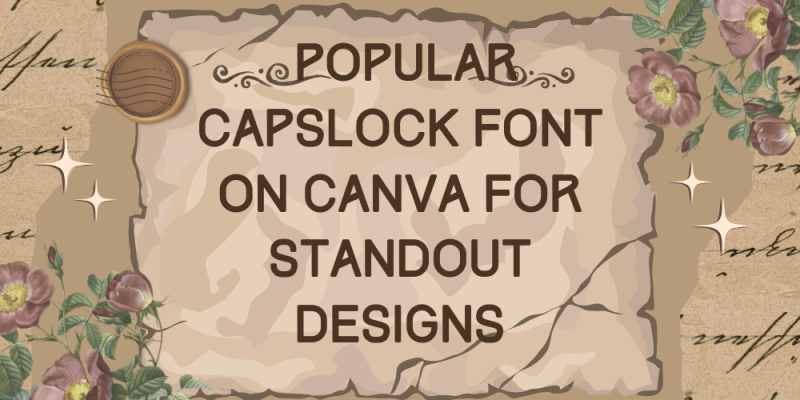 15 Popular Capslock font on Canva for Standout Designs