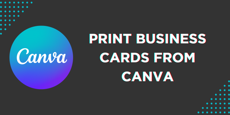 How To Print Business Cards From Canva
