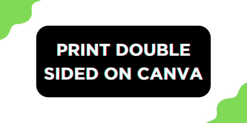 How To Print Double Sided on Canva