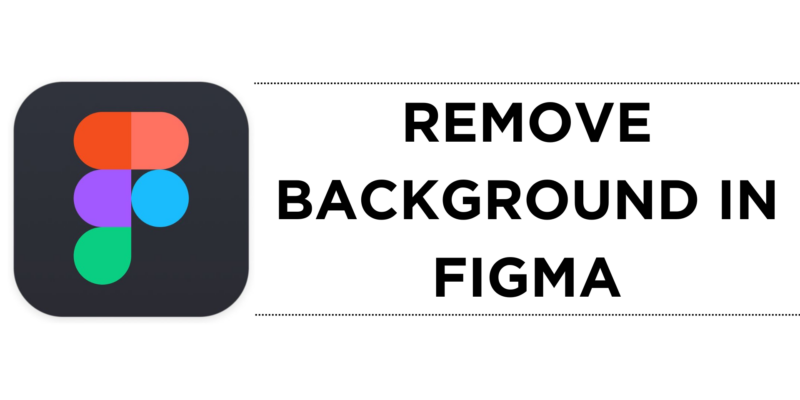 How To Remove Background in Figma