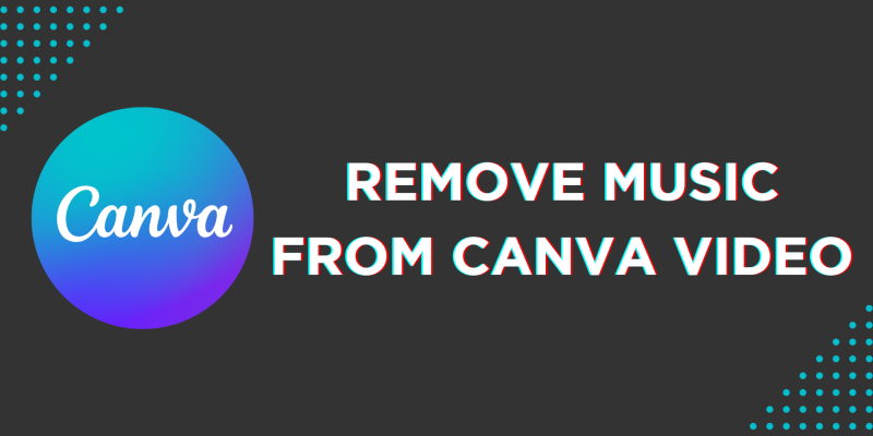 How To Remove Music From Canva Video