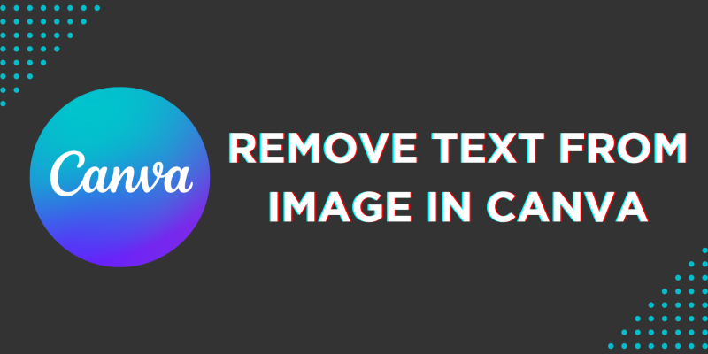 How To Remove Text From Image in Canva