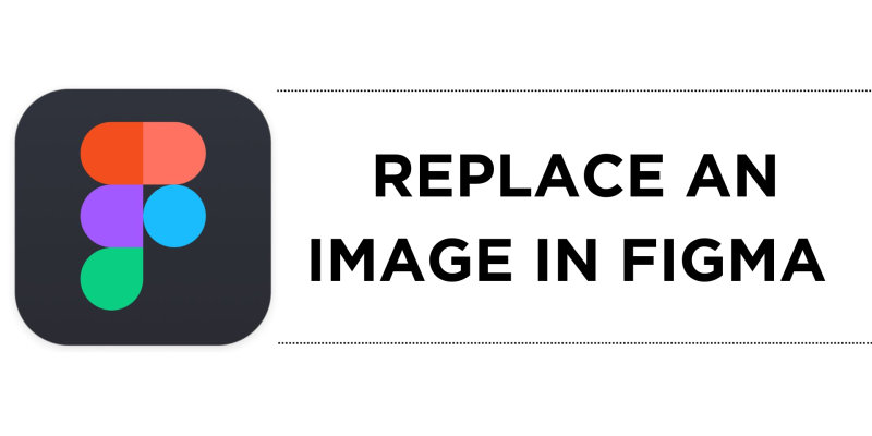 How To Replace an Image in Figma