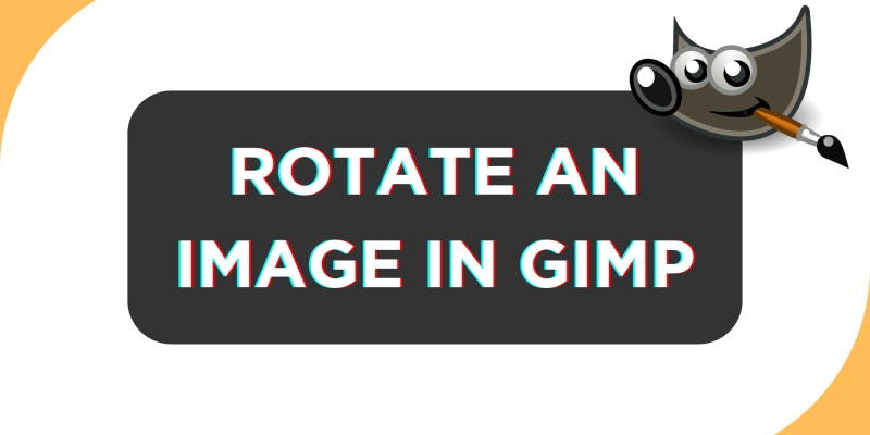 How To Rotate an Image in GIMP