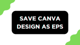 How To Save a Design As EPS on Canva