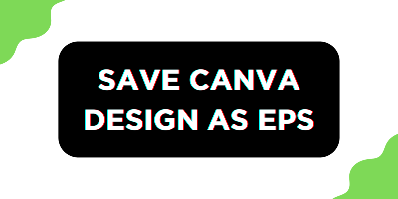How To Save a Design As EPS on Canva