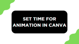How To Set Time for Animation in Canva